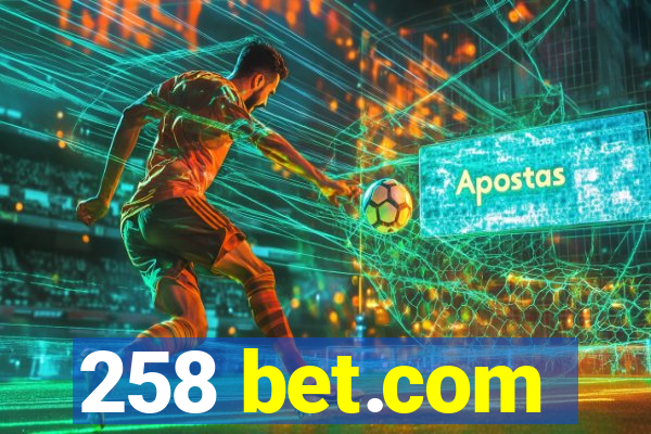 258 bet.com